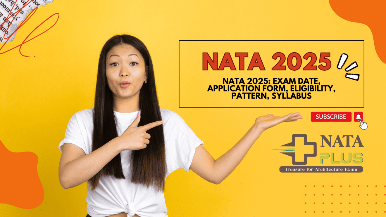 NATA 2025 EXAM DATE, APPLICATION FORM, ELIGIBILITY, PATTERN, SYLLABUS